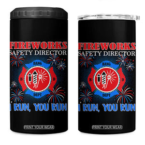 Fireworks Safety Director 4 in 1 Can Cooler Tumbler I Run You Run Funny 4th of July Patriotic TS02 One Size: 16 oz Black Print Your Wear