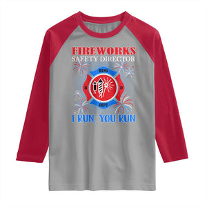 Fireworks Safety Director Raglan Shirt I Run You Run Funny 4th of July Patriotic TS02 Sport Gray Red Print Your Wear