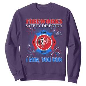 Fireworks Safety Director Sweatshirt I Run You Run Funny 4th of July Patriotic TS02 Purple Print Your Wear