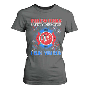 Fireworks Safety Director T Shirt For Women I Run You Run Funny 4th of July Patriotic TS02 Dark Heather Print Your Wear