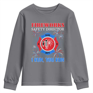 Fireworks Safety Director Youth Sweatshirt I Run You Run Funny 4th of July Patriotic TS02 Charcoal Print Your Wear