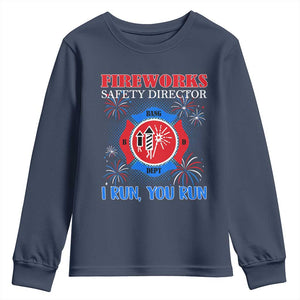 Fireworks Safety Director Youth Sweatshirt I Run You Run Funny 4th of July Patriotic TS02 Navy Print Your Wear