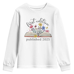First Edition Published 2025 Youth Sweatshirt Littlest Bookworm Funny Annoucement Baby Shower TS10 White Print Your Wear