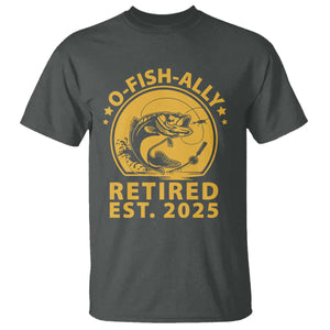 Fishing Retirement T Shirt O-Fish-Ally Retired 2025 For Fisherman TS10 Dark Heather Print Your Wear