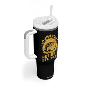 Fishing Retirement Tumbler With Handle O-Fish-Ally Retired 2025 For Fisherman TS10 Print Your Wear