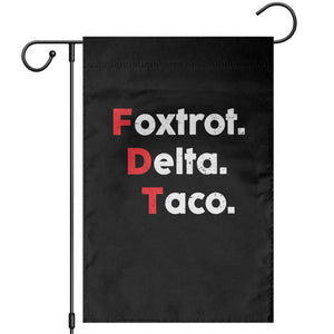 Foxtrot Delta Taco Garden Flag Subtle FDT Resist TS10 Black Print Your Wear