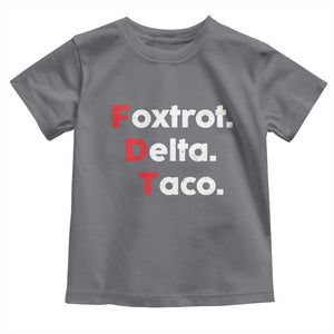 Foxtrot Delta Taco Toddler T Shirt Subtle FDT Resist TS10 Charcoal Print Your Wear