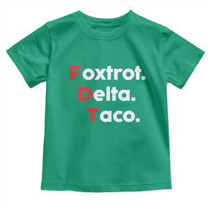 Foxtrot Delta Taco Toddler T Shirt Subtle FDT Resist TS10 Irish Green Print Your Wear