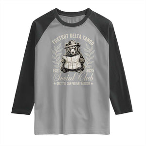 Foxtrot Delta Tango FDT Social Club Raglan Shirt Only You Can Prevent Fascism Retro Bear TS02 Sport Gray Black Print Your Wear