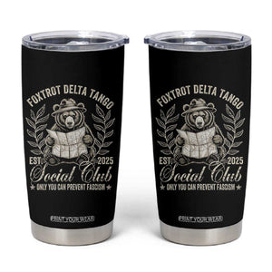 Foxtrot Delta Tango FDT Social Club Tumbler Cup Only You Can Prevent Fascism Retro Bear TS02 Black Print Your Wear