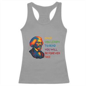 Frederick Douglass Inspirational Racerback Tank Top Learn to Read Be Forever Free Black Leader TS02 Sport Gray Print Your Wear