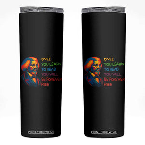 Frederick Douglass Inspirational Skinny Tumbler Learn to Read Be Forever Free Black Leader TS02 Black Print Your Wear