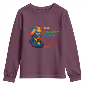 Frederick Douglass Inspirational Youth Sweatshirt Learn to Read Be Forever Free Black Leader TS02 Maroon Print Your Wear