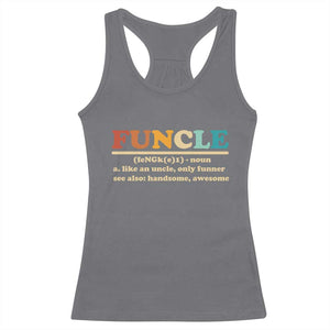 Funcle Funny Uncle Racerback Tank Top Like An Uncle Only Funner Fathers Day TS10 Charcoal Print Your Wear