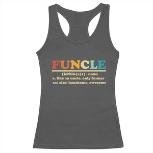 Funcle Funny Uncle Racerback Tank Top Like An Uncle Only Funner Fathers Day TS10 Dark Heather Print Your Wear