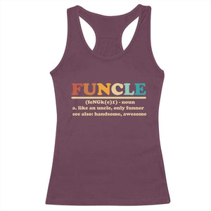 Funcle Funny Uncle Racerback Tank Top Like An Uncle Only Funner Fathers Day TS10 Maroon Print Your Wear