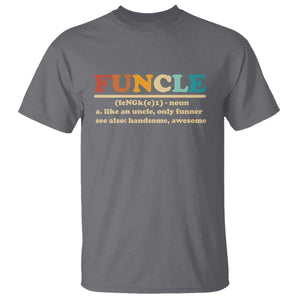 Funcle Funny Uncle T Shirt Like An Uncle Only Funner Fathers Day TS10 Charcoal Print Your Wear