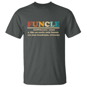 Funcle Funny Uncle T Shirt Like An Uncle Only Funner Fathers Day TS10 Dark Heather Print Your Wear