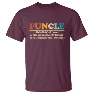 Funcle Funny Uncle T Shirt Like An Uncle Only Funner Fathers Day TS10 Maroon Print Your Wear
