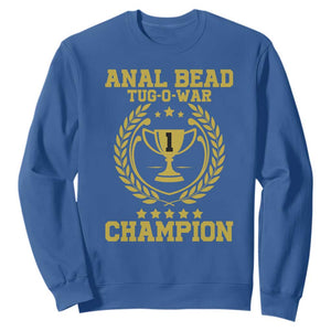 Funny #1 Anal Bead Tug O War Champion Sweatshirt Adult Humor Cringe - PrintYourWear Size: S Color: Royal Blue