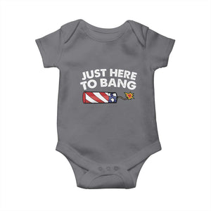 Funny 4th July Just Here To Bang Baby Onesie USA Fireworks American Flag TS10 Charcoal Print Your Wear