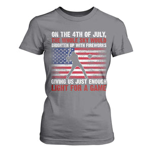 Funny 4th Of July Baseball T Shirt For Women The Whole Sky Would Brighten Up With Fireworks American Flag TS11 Charcoal Print Your Wear