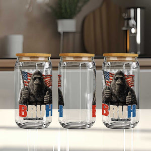 Funny 4th Of July Bigfoot Bruh Glass Can Patriotic Sasquatch American US Flag TS11 Print Your Wear