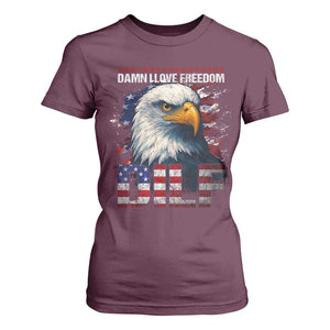 Funny 4th Of July DILF Damn I Love Freedom T Shirt For Women Vintage Bald Eagle 4th Of July TS11 Maroon Print Your Wear