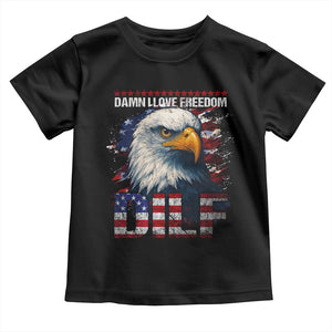 Funny 4th Of July DILF Damn I Love Freedom Toddler T Shirt Vintage Bald Eagle 4th Of July TS11 Black Print Your Wear