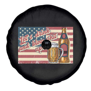 Funny 4th Of July Drinking Spare Tire Cover Let's Drink And Blow Shit Up Independence Day TS11 Print Your Wear