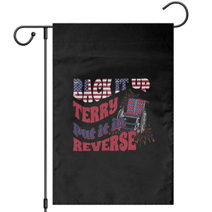 Funny 4th Of July Garden Flag Back Up Terry Put It In Reverse Fireworks Retro Groovy TS02 Black Print Your Wear