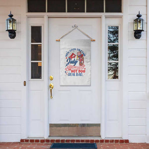 Funny 4th Of July Garden Flag You Look Like The Fourth Of July Makes Me Want A Hot Dog Real Bad TS02 Print Your Wear