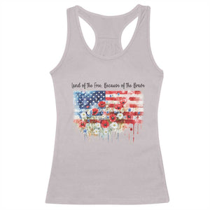 Funny 4th Of July Land Of The Free Because Of The Brave Racerback Tank Top American Flag Flowers TS11 Ice Gray Print Your Wear