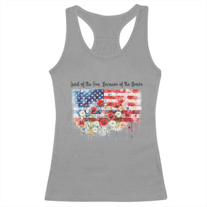 Funny 4th Of July Land Of The Free Because Of The Brave Racerback Tank Top American Flag Flowers TS11 Sport Gray Print Your Wear