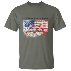 Funny 4th Of July Land Of The Free Because Of The Brave T Shirt American Flag Flowers TS11 Military Green Print Your Wear