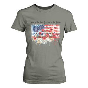 Funny 4th Of July Land Of The Free Because Of The Brave T Shirt For Women American Flag Flowers TS11 Military Green Print Your Wear