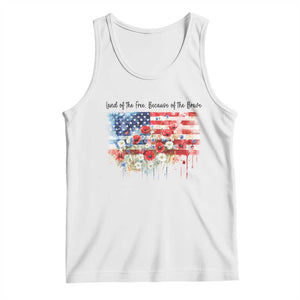 Funny 4th Of July Land Of The Free Because Of The Brave Tank Top American Flag Flowers TS11 White Print Your Wear
