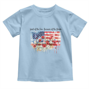 Funny 4th Of July Land Of The Free Because Of The Brave Toddler T Shirt American Flag Flowers TS11 Light Blue Print Your Wear