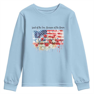Funny 4th Of July Land Of The Free Because Of The Brave Youth Sweatshirt American Flag Flowers TS11 Light Blue Print Your Wear