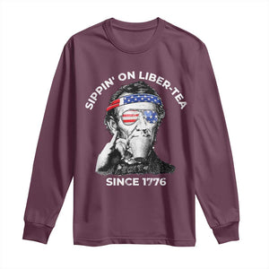 Funny 4th Of July Long Sleeve Shirt Sippin On Liber Tea Liberty Abe Lincoln 1776 USA Flag TS10 Maroon Print Your Wear