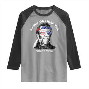 Funny 4th Of July Raglan Shirt Sippin On Liber Tea Liberty Abe Lincoln 1776 USA Flag TS10 Sport Gray Black Print Your Wear