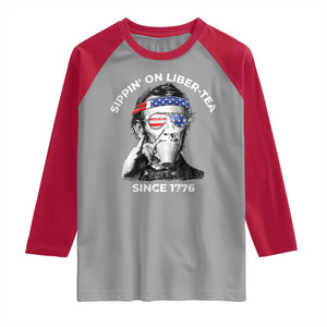 Funny 4th Of July Raglan Shirt Sippin On Liber Tea Liberty Abe Lincoln 1776 USA Flag TS10 Sport Gray Red Print Your Wear