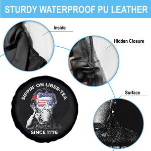 Funny 4th Of July Spare Tire Cover Sippin On Liber Tea Liberty Abe Lincoln 1776 USA Flag TS10 Print Your Wear