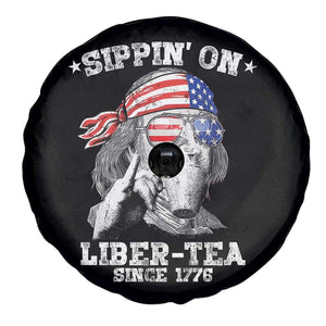 Funny 4th Of July Spare Tire Cover Sippin On Liber Tea Liberty Ben Franklin 1776 USA Flag TS10 Print Your Wear