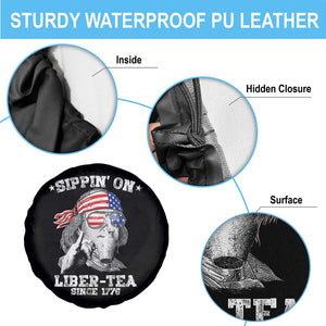 Funny 4th Of July Spare Tire Cover Sippin On Liber Tea Liberty Ben Franklin 1776 USA Flag TS10 Print Your Wear