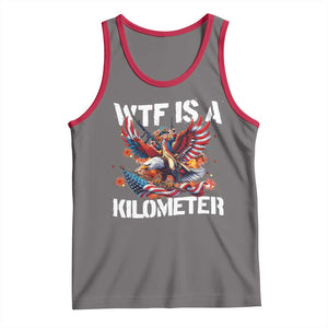 Funny 4th Of July WTF Is A Kilometer Tank Top USA Meme Founding Father Patriotic TS10 Deep Heather Red Print Your Wear