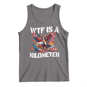 Funny 4th Of July WTF Is A Kilometer Tank Top USA Meme Founding Father Patriotic TS10 Deep Heather Print Your Wear