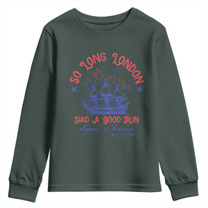 Funny 4th Of July Youth Sweatshirt So Long London Had A Good Run Usa Patriotic TS10 Dark Forest Green Print Your Wear