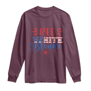 Funny 4th Of july Red White And Blonde Long Sleeve Shirt Patriotic American Flag TS11 Maroon Print Your Wear