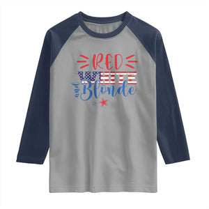 Funny 4th Of july Red White And Blonde Raglan Shirt Patriotic American Flag TS11 Sport Gray Navy Print Your Wear